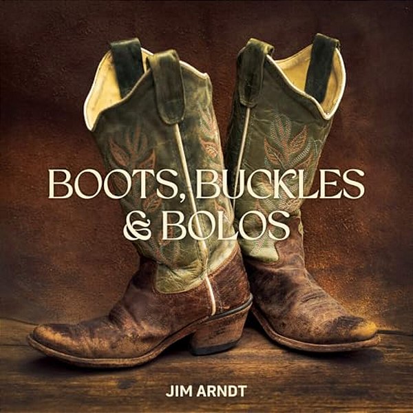 Boots, Buckles & Bolos-..