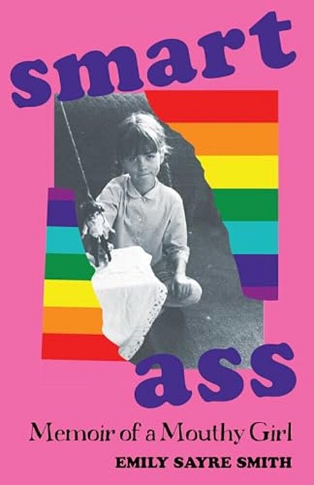 Smartass: Memoir Of A Mouthy Girl-..