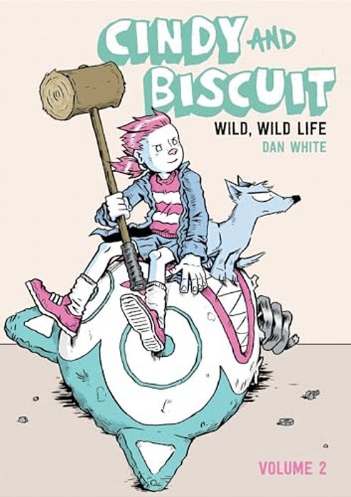 Cindy And Biscuit Vol. 2: Wild, Wild Life-..