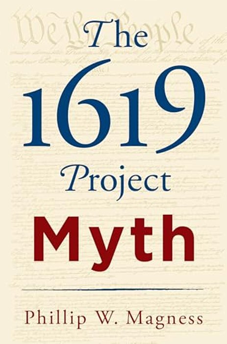 The 1619 Project Myth-..