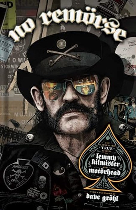 No Remörse: The Illustrated True Stories Of Lemmy Kilmister And Motörhead-..