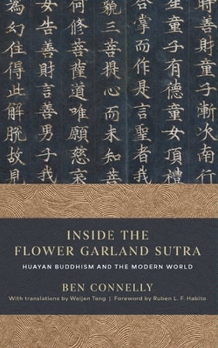 Inside The Flower Garland Sutra: Huayan Buddhism And The Modern World-..