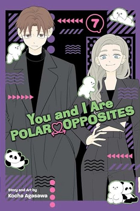 You And I Are Polar Opposites, Vol. 7-..