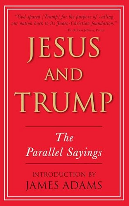 Jesus And Trump: The Parallel Sayings-..