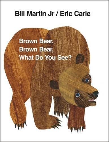 Brown Bear, Brown Bear, What Do You See?-..