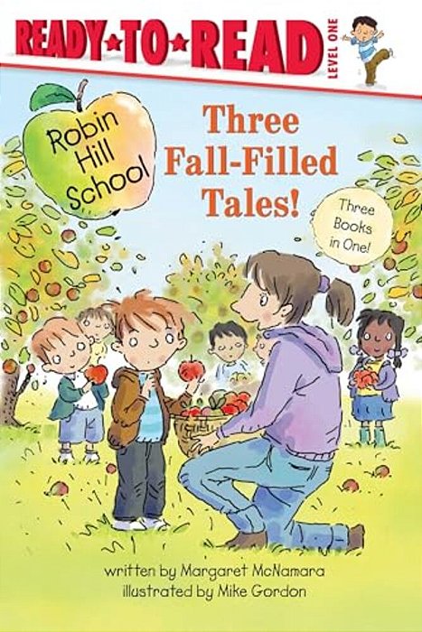 Three Fall-Filled Tales!: The Pumpkin Patch; Fall Leaf Project; Picking Apples-..