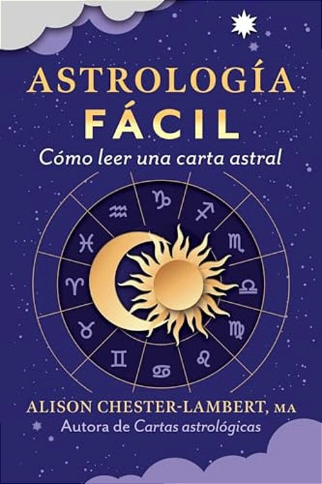 Astrología Fácil: Cómo Leer Tu Carta Astral-..