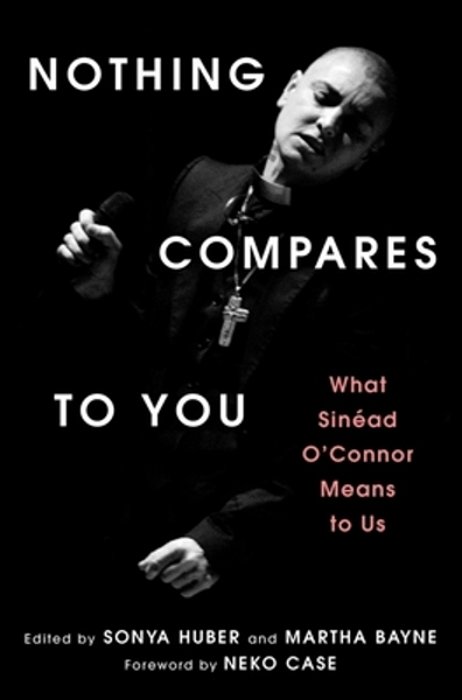 Nothing Compares To You: What Sinead O'Connor Means To US-..