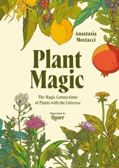 Plant Magic: The Magic Connections Of Plants With The Universe-..