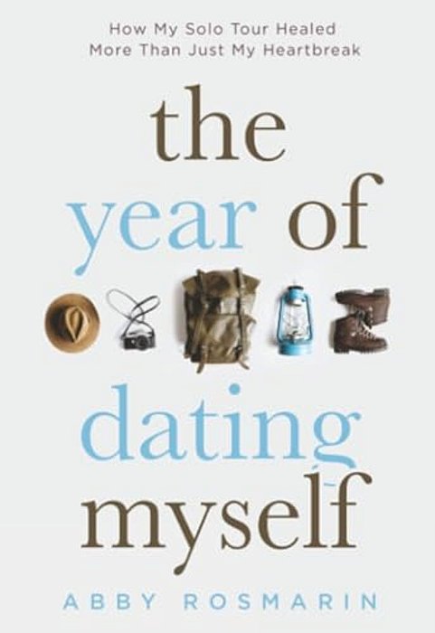 The Year Of Dating Myself-..