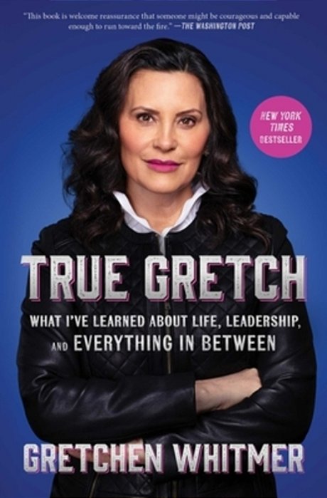 True Gretch: What I'Ve Learned About Life, Leadership, And Everything In Between-..