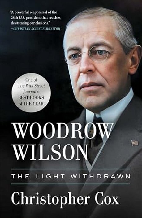 Woodrow Wilson: The Light Withdrawn-..