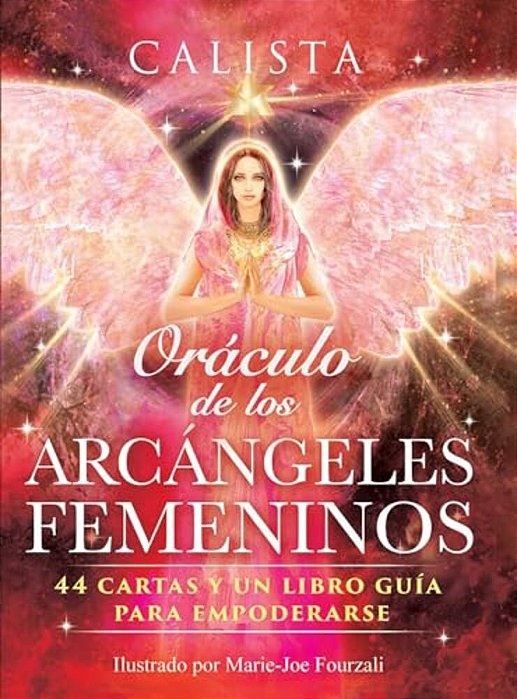 Oráculo De Los Arcángeles Femeninos: 44 Cartas Y Un Libro Guía Para Empoderarse-..