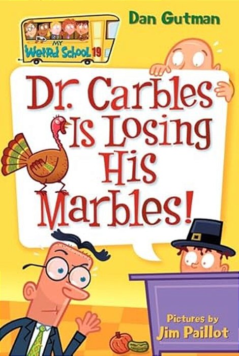 My Weird School #19: Dr. Carbles Is Losing His Marbles!-..