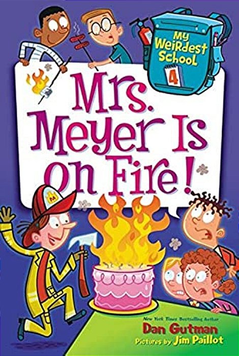 My Weirdest School #4: Mrs. Meyer Is On Fire!-..