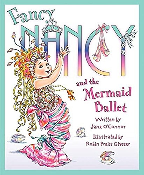 Fancy Nancy And The Mermaid Ballet-..
