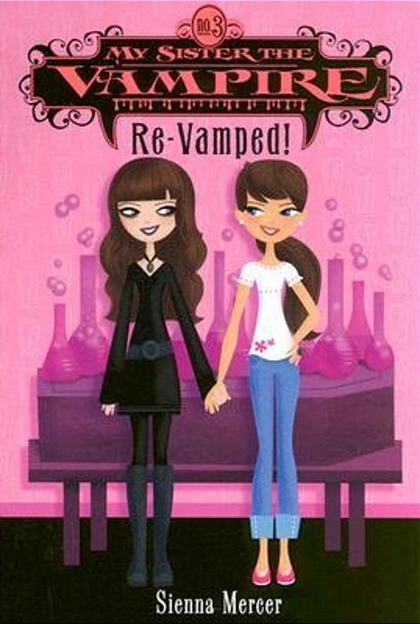 My Sister The Vampire #3: Re-Vamped!-..
