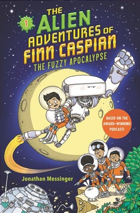 The Alien Adventures Of Finn Caspian #1: The Fuzzy Apocalypse-..