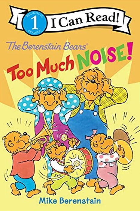 The Berenstain Bears: Too Much Noise!-..