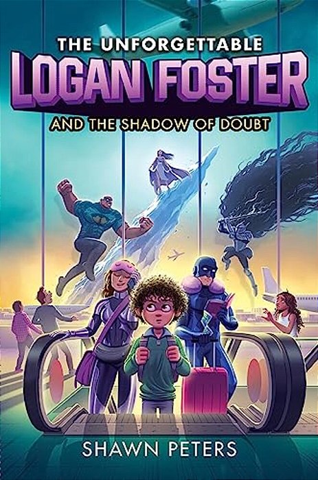 The Unforgettable Logan Foster And The Shadow Of Doubt-..