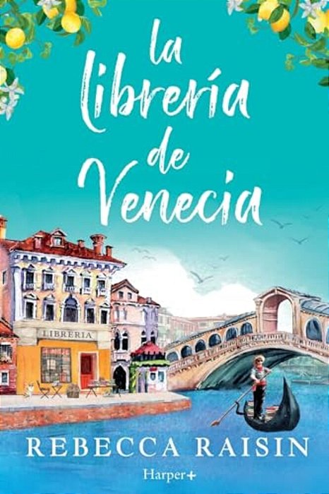 La Librería De Venecia: ¡La Perfecta Comedia Romántica Edificante Y Reconfortante Para Evadirse!-..