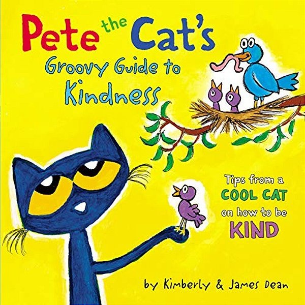 Pete The Cat's Groovy Guide To Kindness-..