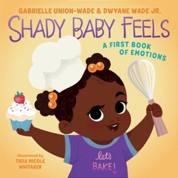 Shady Baby Feels: A First Book Of Emotions-..