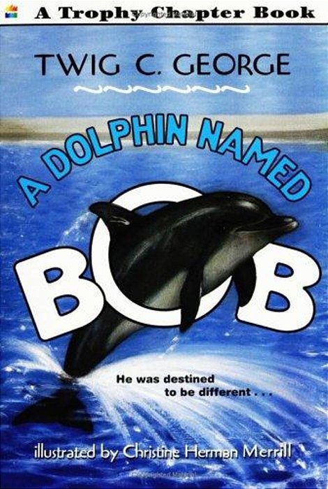 A Dolphin Named Bob-..