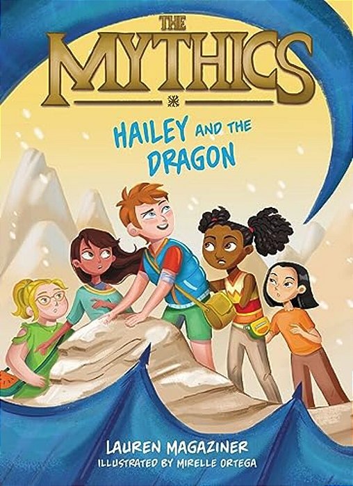 The Mythics #2: Hailey And The Dragon-..