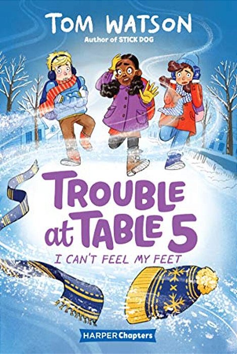 Trouble At Table 5 #4: I Can't Feel My Feet-..