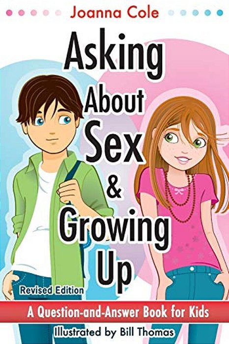 Asking About Sex & Growing Up (Revised)-..