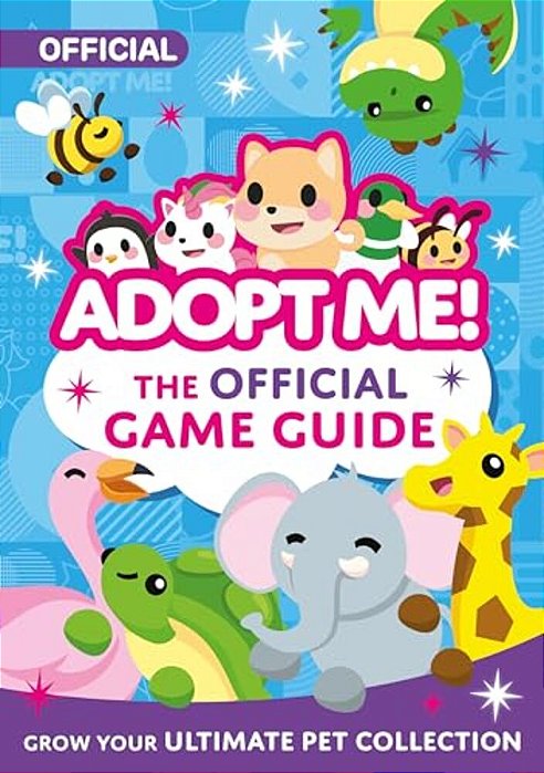 Adopt Me!: The Official Game Guide-..