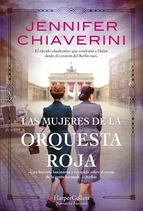 Las Mujeres De La Orquesta Roja (Resistance Women - Spanish Edition)-..
