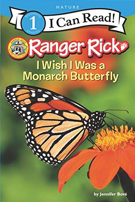Ranger Rick: I Wish I Was A Monarch Butterfly-..