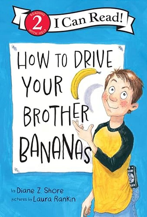 How To Drive Your Brother Bananas-..