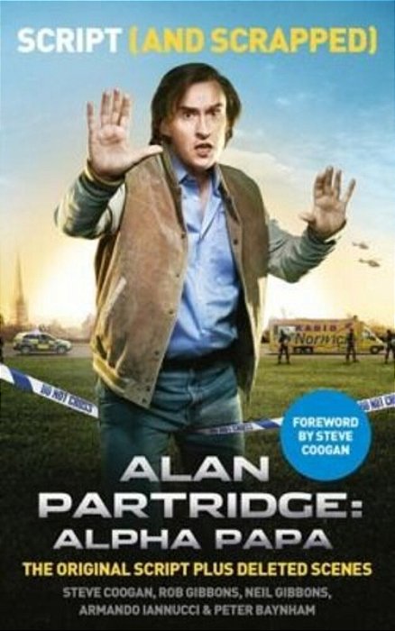 Alan Partridge: Alpha Papa: Script (And Scrapped)-..