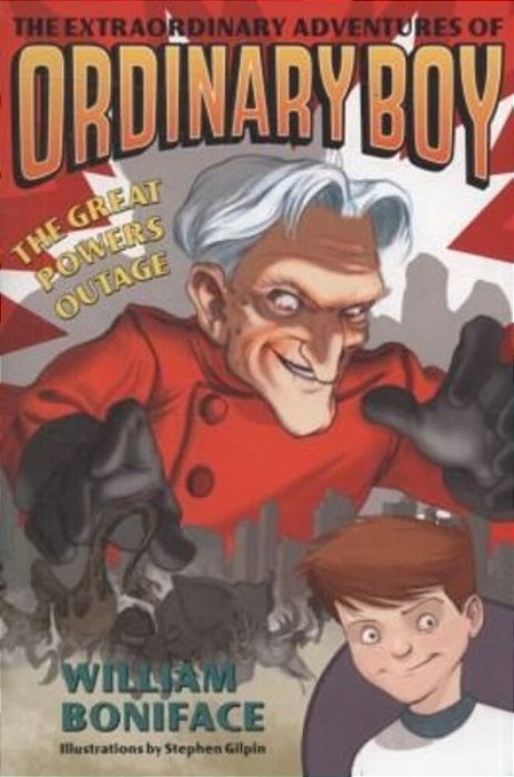 The Extraordinary Adventures Of Ordinary Boy, Book 3: The Great Powers Outage-..