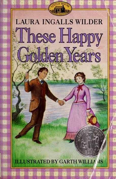 These Happy Golden Years: A Newbery Honor Award Winner-..