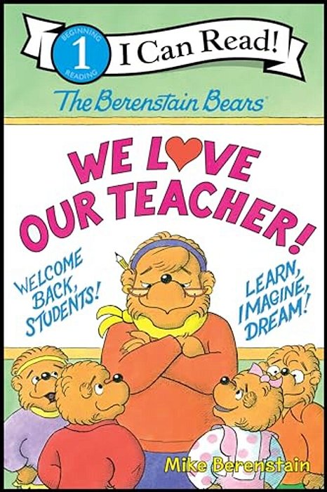 The Berenstain Bears: We Love Our Teacher!-..