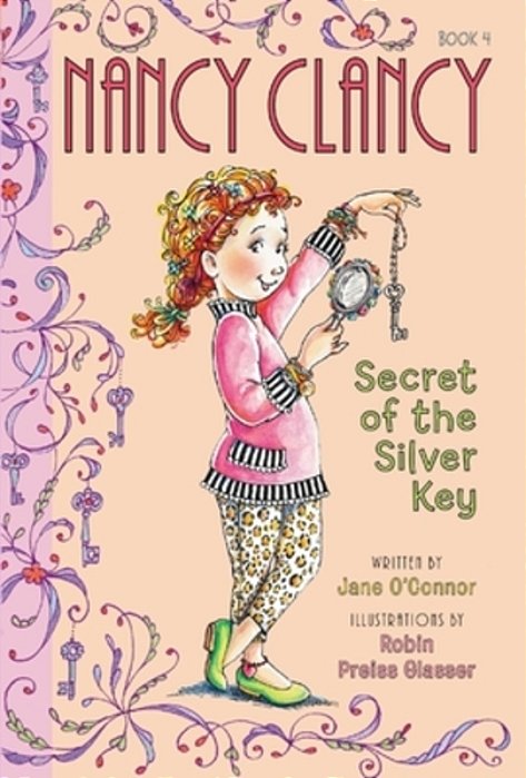Fancy Nancy: Nancy Clancy, Secret Of The Silver Key-..