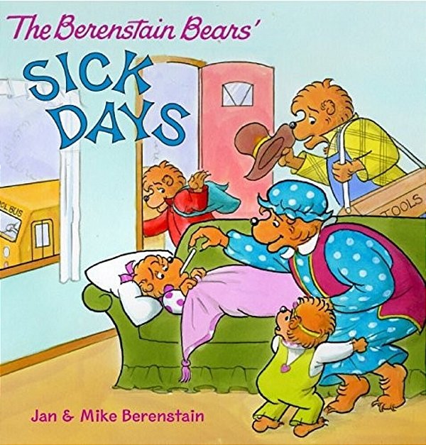 The Berenstain Bears: Sick Days-..