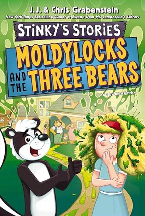 Stinky's Stories #4: Moldylocks And The Three Bears-..