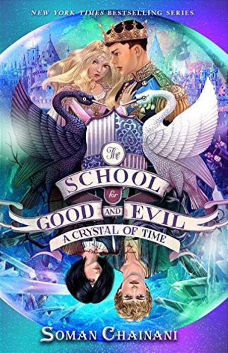 The School For Good And Evil #5: A Crystal Of Time: Now A Netflix Originals Movie-..