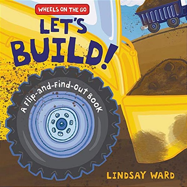 Let's Build!: A Flip-And-find-out Book-..