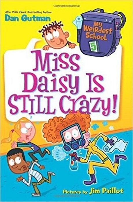 My Weirdest School #5: Miss Daisy Is Still Crazy!: A Springtime Book For Kids-..