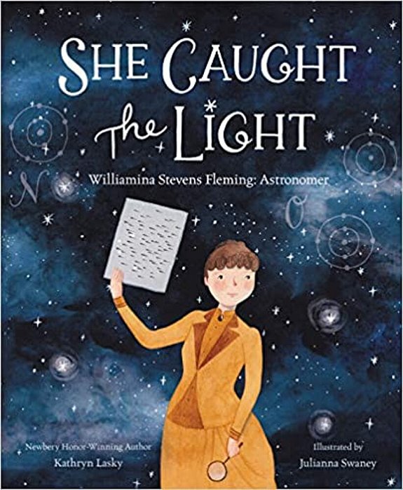 She Caught The Light: Williamina Stevens Fleming: Astronomer-..