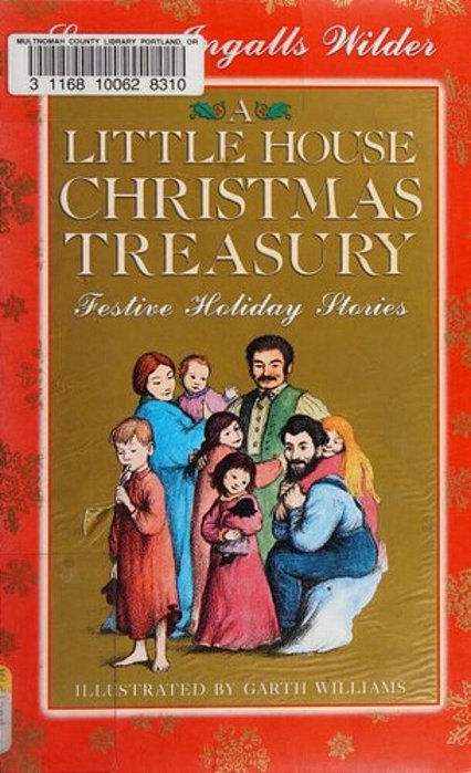 A Little House Christmas Treasury: Festive Holiday Stories: A Christmas Holiday Book For Kids-..