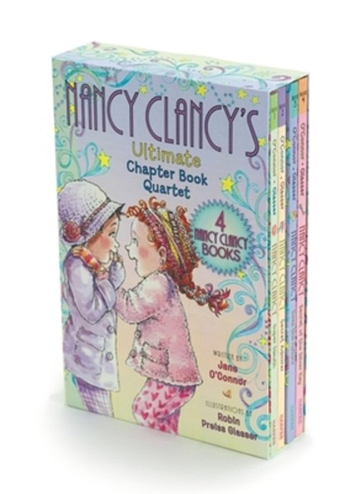 Fancy Nancy: Nancy Clancy's Ultimate Chapter Book Quartet: Books 1 Through 4-..