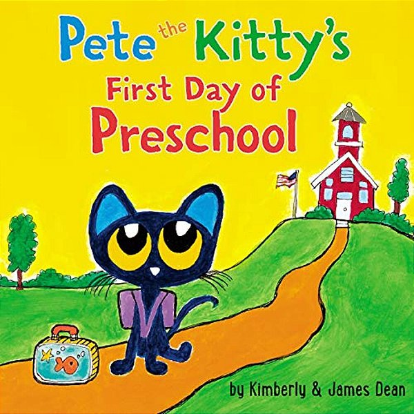 Pete The Kitty's First Day Of Preschool-..