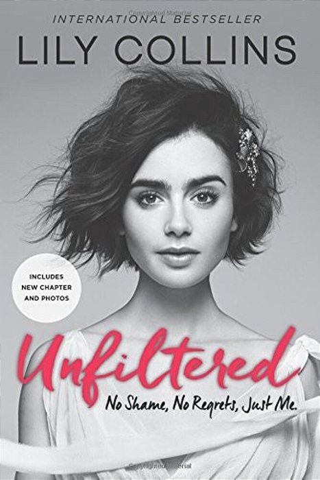 Unfiltered: No Shame, No Regrets, Just Me. -..